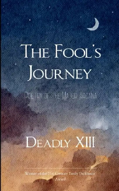 The Fool's Journey by Deadly XIII