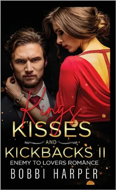 Kings, Kisses, and Kickbacks II by Harper, Bobbi