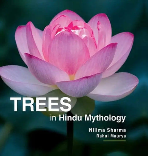 Trees in Hindu Mythology by Nilima Sharma