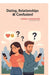 Dating, Relationships & Confusion by Leenna Parannjpe