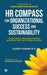 HR Compass for Organizational Success and Sustainability: An Authentic, Research-Backed Blueprint for the Future of Work by Ajesh Kumar N K