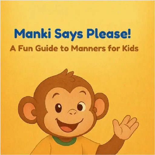 Manki Says Please! A Fun Guide to Manners for Kids by Salila