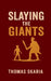 Slaying The Giants by Thomas Skaria