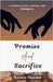 Promise and Sacrifice: A Journey of Love, Patience, and Redemption by Naveen Sharma