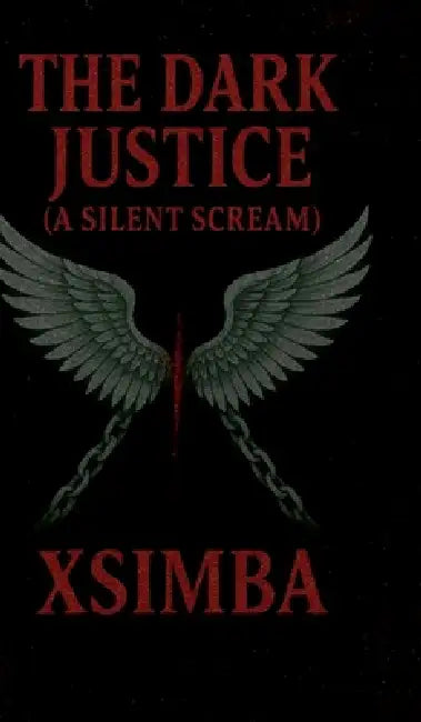 The dark justice (A silent scream) by Xsimba