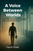A Voice Between Worlds: From dusty lanes to lecture halls, one boy carried more than just a dream-he carried a story that demanded to be heard. by Harsh Vivek