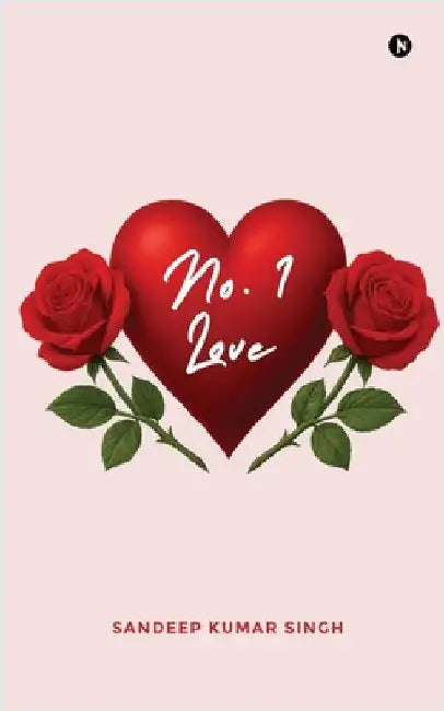 No. 1 Love by Sandeep Kumar Singh