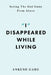 "I" Disappeared while Living: Seeing the End Game From Above: Seeing the End Game From Above by Ankush Garg