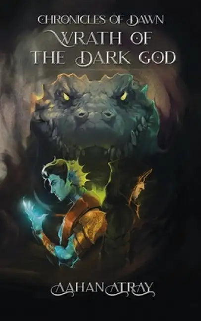 Chronicles of Dawn: Wrath of the Dark God IN by Aahan Atray