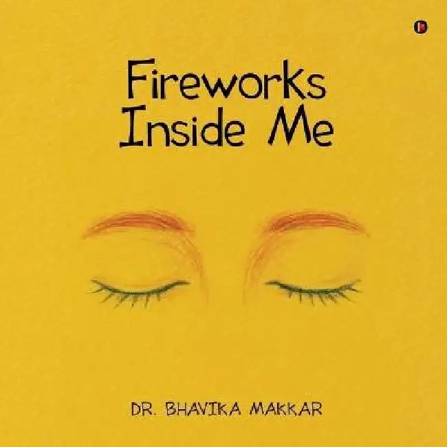Fireworks Inside Me by Dr Bhavika Makkar
