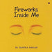 Fireworks Inside Me by Dr Bhavika Makkar