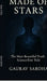 Made of Stars: The Most Beautiful Truth Science Ever Told by Gaurav Saroha