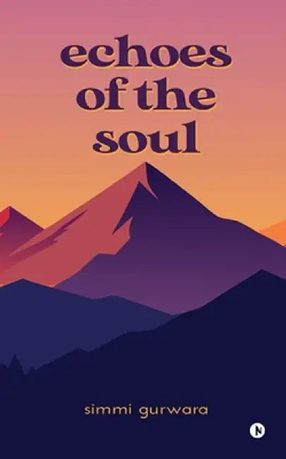 Echoes of the soul by Simmi Gurwara