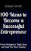 100 Ideas to Become a Successful Entrepreneur: Proven Strategies to Build, Grow, and Lead Your Own Business by Seema Shah