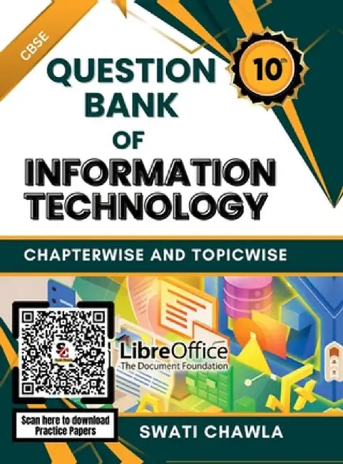 Question Bank of Information Technology: Chapterwise and Topicwise Important Questions for CBSE Class 10 (Subject Code: 402) by Swati Chawla