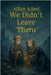 We Didn't Leave Them by Affan Adeel