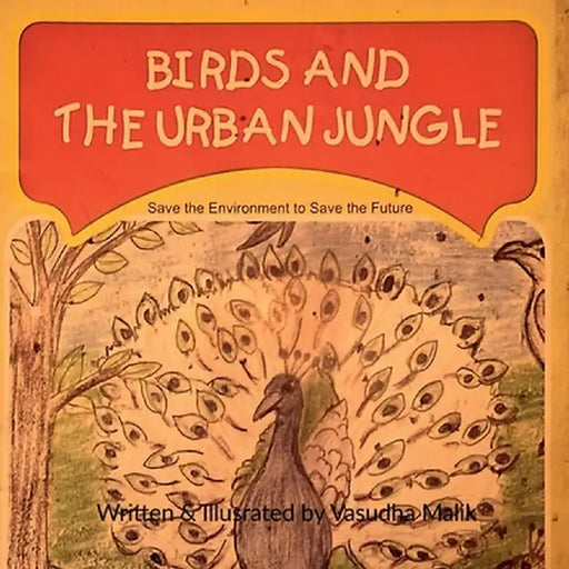 Birds and the Urban Jungle by Vasudha Malik