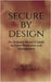 Secure By Design: An Ordinary Person's Guide to Cyber Protection and Management by Rudr Premkumar