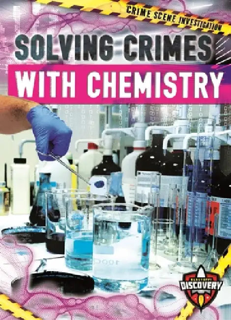 Solving Crimes with Chemistry by Donna McKinney