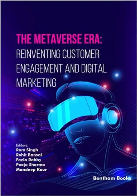 The Metaverse Era: Reinventing Customer Engagement and Digital Marketing by Bansal, Rohit