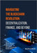 Navigating the Blockchain Revolution: Decentralization, Finance, and Beyond by Gupta, Monica