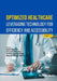 Optimized Healthcare: Leveraging Technology for Efficiency and Accessibility (Part 2) by Shaweta Sharma, Pankaj Kumar Singh, Neeraj Kumar Fuloria