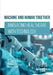 Machine and Human Together: Innovating Healthcare with Technology by Akhil Sharma, Shivkanya Fuloria, Anurag Singh