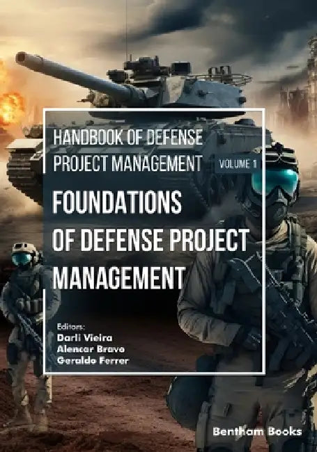 Foundations of Defense Project Management by Alencar Bravo, Geraldo Ferrer, Darli Vieira