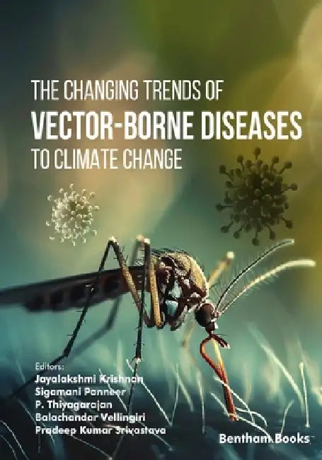 The Changing Trends of Vector-Borne Diseases to Climate Change by Sigamani Panneer, P. Thiyagarajan, Balachandar Vellingiri