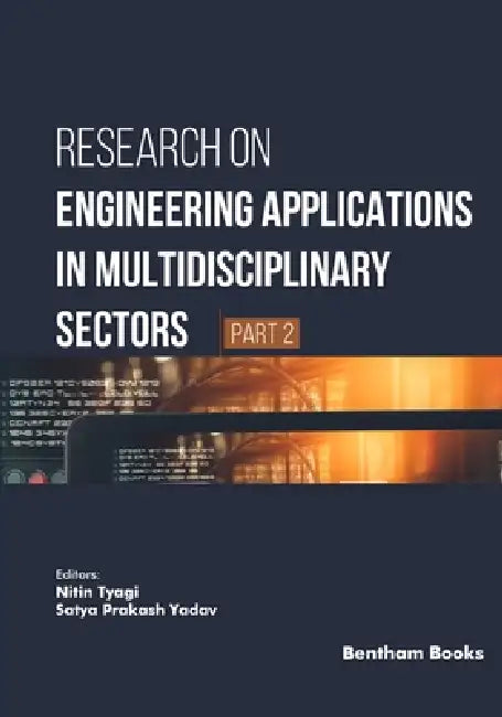 Research on Engineering Applications in Multidisciplinary Sectors (Part 2) by Satya Prakash Yadav, Nitin Tyagi
