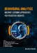 Behavioural Analytics: Machine Learning Approaches for Predictive Insights by Leena Priyadarshini Singh, V. Ramasamy, S. Balamurugan