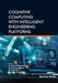 Cognitive Computing with Intelligent Engineering Platforms by R. Karthick Manoj, D. Lakshmi, Malathy Batumalay