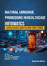 Natural Language Processing in Healthcare Informatics: Challenges and Future Directions by Saranya Jayapalan, Basant K. Tiwary, A. Shankar