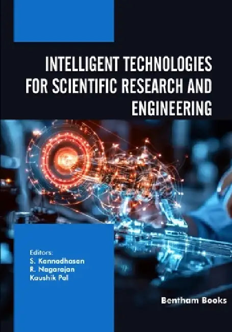 Intelligent Technologies for Scientific Research and Engineering by R. Nagarajan, Kaushik Pal, S. Kannadhasan