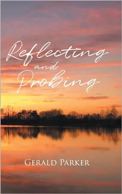 Reflecting and Probing by Parker, Gerald