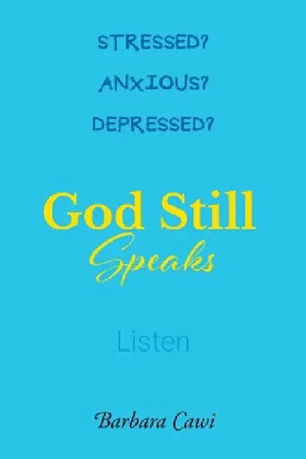 God Still Speaks by Barbara Cawi