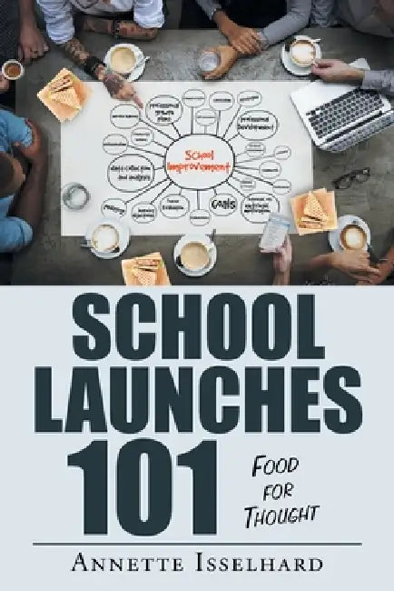 School Launches 101: Food for Thought by Annette Isselhard