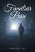 Familiar Pain by Abdur Ali