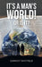 It's a Man's World! Or Is It? by Earnest Whitfield