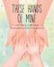 These Hands Of Mine by Kelli Palizzi