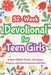 52-Week Devotional for Teen Girls - A Year of Bible Truths, Devotions, Prayers, and Conversations with God: Christian Gifts for Teenage Girls - Perfec by Casey R. Parker