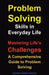 Problem-Solving Skills in Everyday Life: Mastering Life's Challenges. A Comprehensive Guide to Problem Solving by Naveed Ahmed Hussain