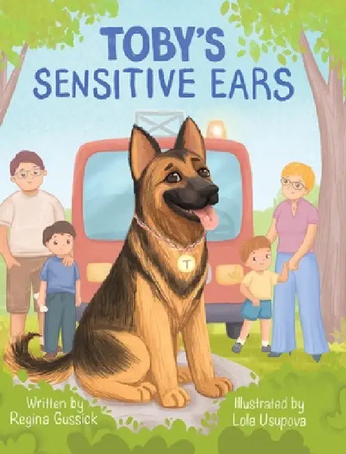 Toby's Sensitive Ears by Regina Gussick, Lola Usupova