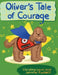 Oliver's Tale of Courage by Christine Leoni, Jennifer Puckett, Anastasiia Benzel