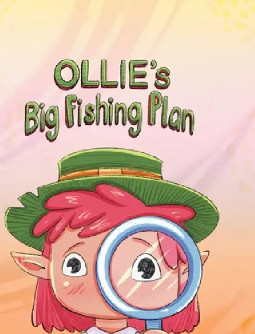 Ollie's Big Fishing Plan by R. J. McCroft