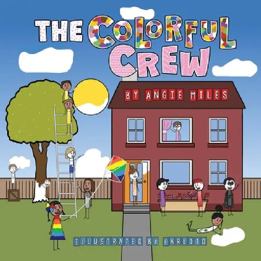 The Colorful Crew by Angie Miles, Carlito, Elena Glebova