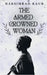 The Armed Crowned Woman by Harsimran Kaur