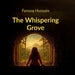 The Whispering Grove by Farooq Hussain
