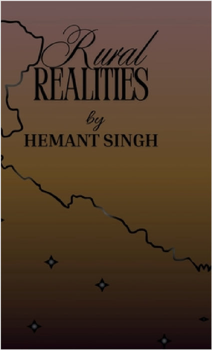 Rural Realities by Hemant Singh