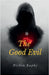 The Good Evil by Nithin Raphy